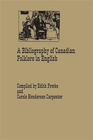 Seller image for A Bibliography of Canadian Folklore in English for sale by GreatBookPricesUK