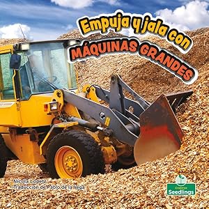 Seller image for Empuja y jira con mquinas grandes / Push and Pull with Big Machines -Language: spanish for sale by GreatBookPrices