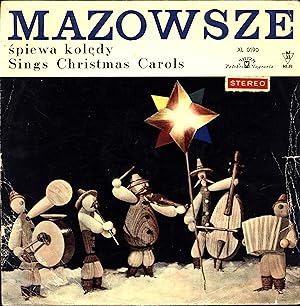 Mazowsze The Polish Song and Dance Ensemble Spiewa Koledy (Sings Christmas Carols), AND A BONUS 2...