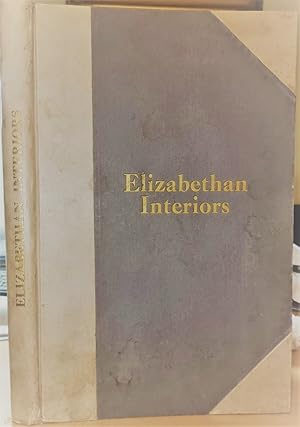 Elizabethan Interiors By C. J. Charles. Second Edition.