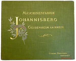 Bild des Verkufers fr Die Maschinenfabrik Johannisberg Klein, Forst & Bohn Nachfolger zu Geisenheim a. Rh. zum Verkauf von Antiquariat Hohmann