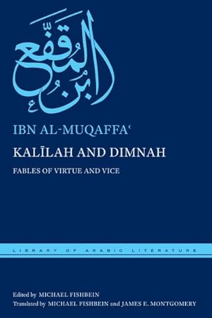 Immagine del venditore per Kalilah and Dimnah : Fables of Virtue and Vice venduto da GreatBookPrices