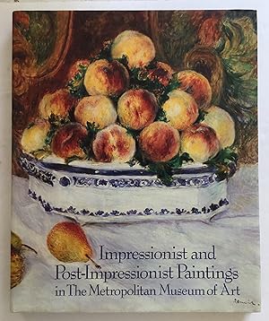 Seller image for Impressionism and Post-Impressionism. Paintings in the Metropolitan Museum of Art. for sale by Monkey House Books