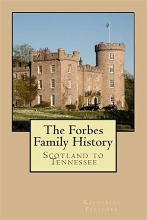 Imagen del vendedor de Forbes Family History : Scotland to Tennessee a la venta por GreatBookPrices