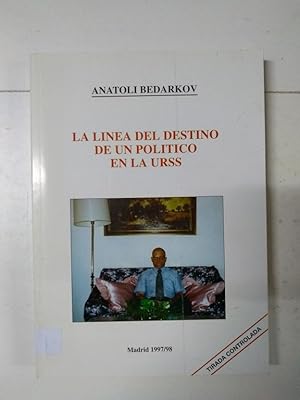 Imagen del vendedor de La linea del destino de un poltico en la URSS a la venta por Libros Ambig