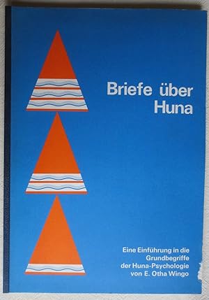 Briefe über Huna ; Eine Einführung in die Grundbegriffe der Huna-Psychologie