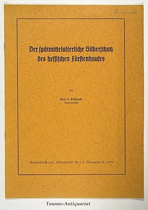 Imagen del vendedor de Der sptmittelalterliche Silberschatz des hessischen Frstenhauses. [Sonderdruck aus "Hessenland", N. 1/2, Jhg. 50.] a la venta por Taunus-Antiquariat Karl-Heinz Eisenbach