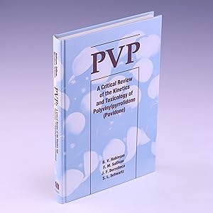 Seller image for PVP: A Critical Review of the Kinetics and Toxicology of Polyvinylpyrrolidone (Povidone) for sale by Salish Sea Books