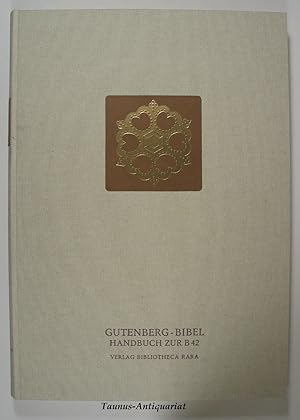 Johannes Gutenbergs Zweiundvierzigzeilige Bibel. Kommentarband. Faksimile-Ausgabe nach dem Exempl...