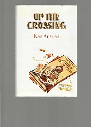 Seller image for Up the Crossing for sale by Carvid Books