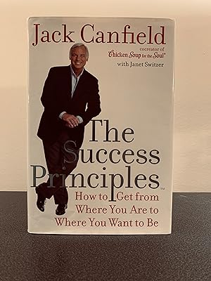 Immagine del venditore per The Success Principles: How to Get From Where You Are to Where You Want to Be [SIGNED FIRST EDITION] venduto da Vero Beach Books