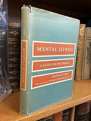 MENTAL ILLNESS: A GUIDE FOR THE FAMILY