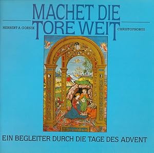 Seller image for Machet die Tore weit : ein Begleiter durch die Tage des Advent. for sale by Versandantiquariat Nussbaum