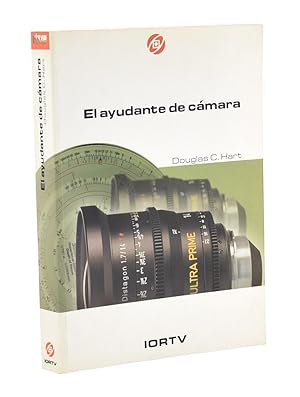 Seller image for EL AYUDANTE DE CMARA. UN COMPLETO MANUAL PROFESIONAL for sale by Librera Monogatari