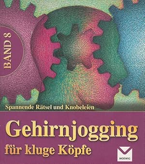 Bild des Verkufers fr Gehirnjogging fr kluge Kpfe 8 zum Verkauf von Versandantiquariat Nussbaum