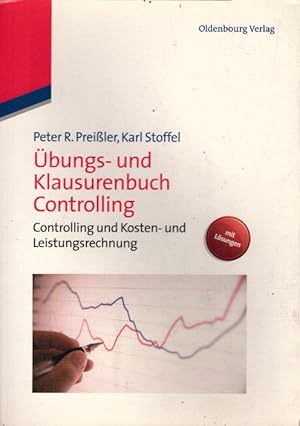 Übungs und Klausurenbuch Controlling: Controlling und Kosten und Leistungsrechnung: Controlling u...