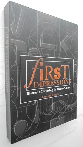 First Impressions. History of Printing in Hawke's Bay.