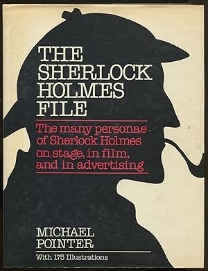 Bild des Verkufers fr The Sherlock Holmes File: The Many Personae of Sherlock Holmes on Stage, In Film, and in Advertising zum Verkauf von Between the Covers-Rare Books, Inc. ABAA