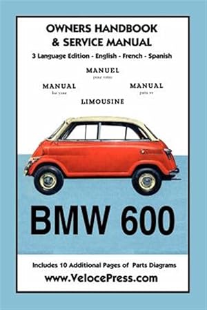 Image du vendeur pour BMW 600 LIMOUSINE 1957- 59 OWNERS MANUAL & SERVICE mis en vente par GreatBookPrices