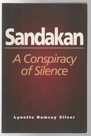 Bild des Verkufers fr Sandakan: A Conspiracy of Silence. zum Verkauf von Time Booksellers