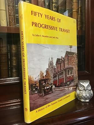 Immagine del venditore per Fifty Years of Progressive Transit: A History of the Toronto Transit Commission. venduto da Time Booksellers