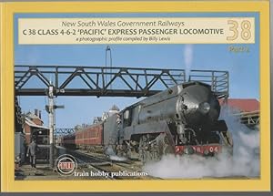 Image du vendeur pour New South Wales Government Railways C 38 Class 4-6-2 'Pacific' Express Passenger Locomotive - A photographic Profile Compiled by Billy Lewis Part 2. mis en vente par Time Booksellers