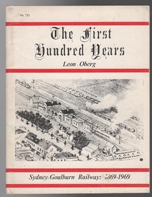 Image du vendeur pour The First Hundred Years. Railway History Series No. 731. mis en vente par Time Booksellers