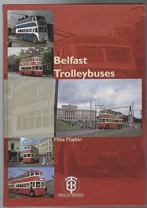 Bild des Verkufers fr Belfast Trolleybuses: Thirty Years Hard Labour. zum Verkauf von Time Booksellers