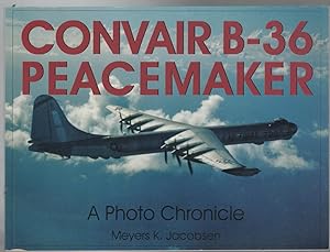 Seller image for Convair B-36 Peacemaker: A Photo Chronicle. for sale by Time Booksellers