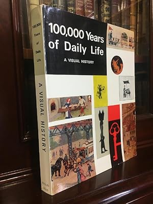 Immagine del venditore per 100,000 Years Of Daily Life. A Visual History. venduto da Time Booksellers
