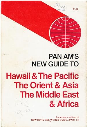 Seller image for Pan Am's New Guide to Hawaii & The Pacific, The Orient & Asia, The Middle East & Africa for sale by Manian Enterprises