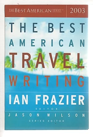 Seller image for THE BEST AMERICAN TRAVEL WRITING 2003. for sale by Bookfever, IOBA  (Volk & Iiams)
