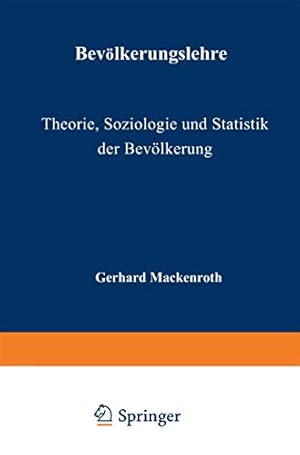 Bevölkerungslehre: Theorie, Soziologie und Statistik der Bevölkerung (Enzyklopädie der Rechts- un...