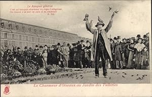 Bild des Verkufers fr Ansichtskarte / Postkarte Paris Frankreich, Charmeur d'Oiseaux aux Tuileries, Le Banquet general zum Verkauf von akpool GmbH