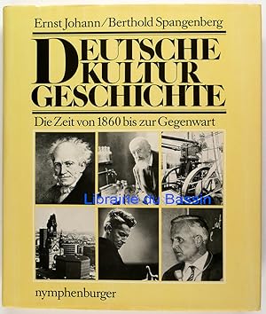 Image du vendeur pour Deutsche Kultur Geschichte Die Zeit von 1860 bis zur Gegenwart mis en vente par Librairie du Bassin