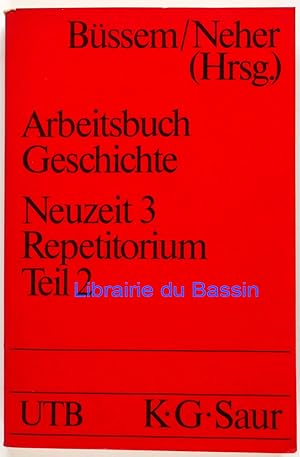 Bild des Verkufers fr Arbeitsbuch Geschichte Neuzeit 3 1871-1914 Die imperialistische Expansion Repetitorium Teil 2 zum Verkauf von Librairie du Bassin