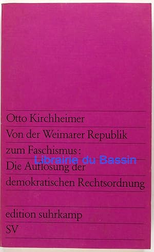 Immagine del venditore per Von der Weimarer Republik zum Faschismus : Die Auflsung der demokratischen Rechtsordnung venduto da Librairie du Bassin