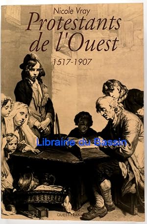 Bild des Verkufers fr Protestants de l'Ouest 1517-1907 zum Verkauf von Librairie du Bassin