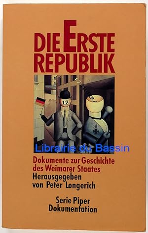 Die Erste Republik Dokumente zur Geschichte des Weimarer Staates