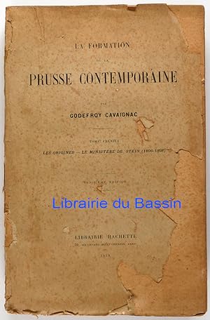 Seller image for La formation de la Prusse contemporaine Tome Premier Les origines Le Ministre de Stein 1806-1808 for sale by Librairie du Bassin