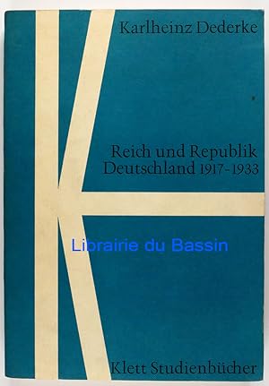 Seller image for Reich und Republik Deutschland 1917-1933 for sale by Librairie du Bassin