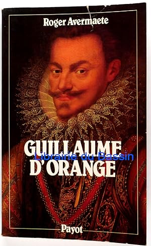 Imagen del vendedor de Guillaume d'Orange a la venta por Librairie du Bassin
