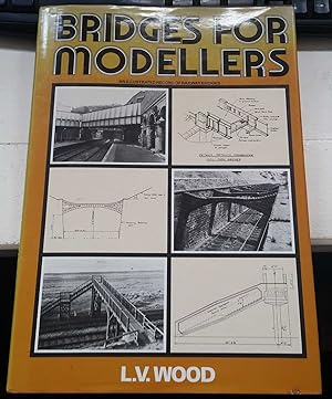 Bridges For Modellers : An Illustrated Record Of Railway Bridges