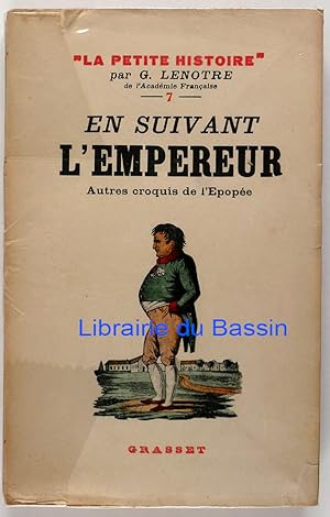 Imagen del vendedor de En suivant l'Empereur Autres croquis de l'Epope a la venta por Librairie du Bassin