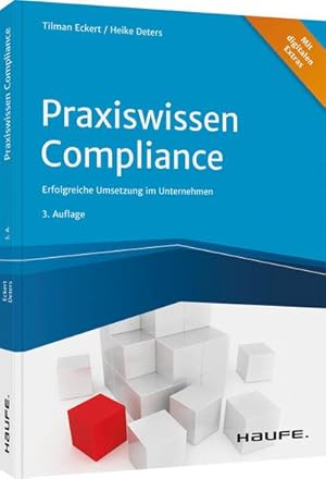 Seller image for Praxiswissen Compliance : Erfolgreiche Umsetzung im Unternehmen for sale by AHA-BUCH GmbH