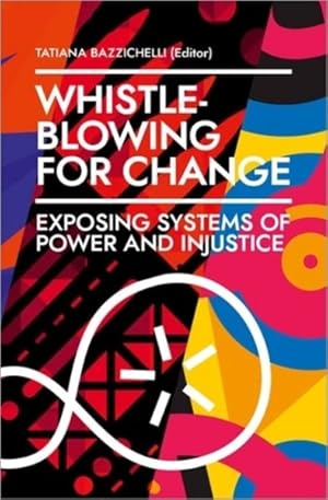 Bild des Verkufers fr Whistleblowing for Change : Exposing Systems of Power and Injustice zum Verkauf von GreatBookPrices