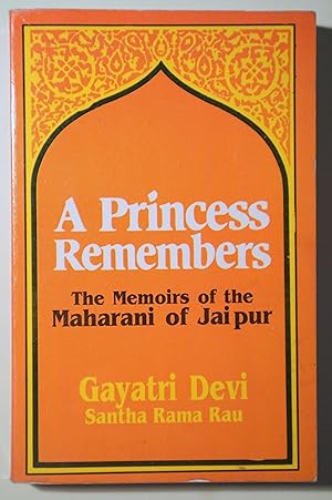 Seller image for A PRINCESS REMEMBERS. The Memoirs of the Maharani of Jaipur - New Delhi 1994 - Ilustrado for sale by Llibres del Mirall