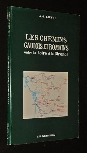 Imagen del vendedor de Les Chemins gaulois et romains entre la Loire et la Gironde a la venta por Abraxas-libris