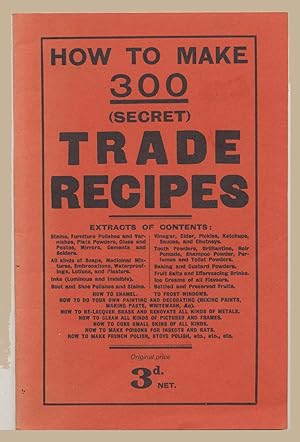 Immagine del venditore per How to Make 300 Secret Trade Recipes Facsimile Edition venduto da Martin Harrison