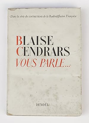 Immagine del venditore per Blaise Cendrars vous parle. venduto da Librairie-Galerie Emmanuel Hutin